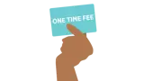 Hand holding sign that says one time fee